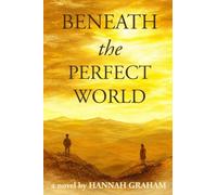 Beneath the Perfect World