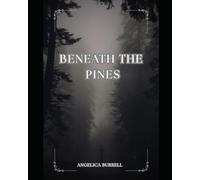 Beneath The Pines (Ashes In The Pines Series)