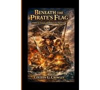 Beneath the Pirate's Flag: A Battle for Treasure and Honor on the High Seas