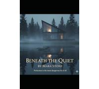 Beneath The Quiet