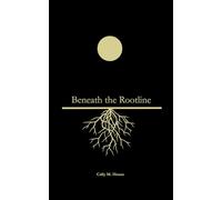 Beneath the Rootline