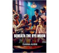 Beneath the Rye Moon