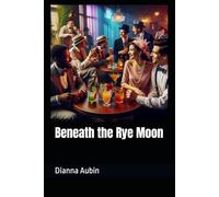 Beneath the Rye Moon