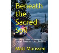 Beneath the Sacred Soil: Unraveling a Town’s Dark Legacy Through a Preacher’s Last Confession (The Last Bell)