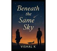 Beneath the Same Sky (The Writer’s Legacy Series)