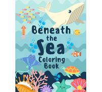 Beneath The Sea: Kids Coloring Book