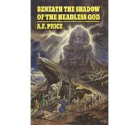 Beneath the Shadow of the Headless God