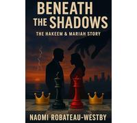 Beneath The Shadows: The Hakeem & Mariah Story (The Cost of Secrets)