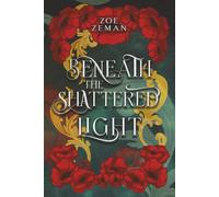 Beneath the Shattered Light (Between the Veil)