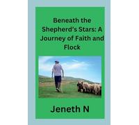 Beneath the Shepherd’s Stars: A Journey of Faith and Flock