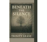 Beneath the Silence
