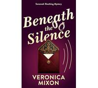 Beneath the Silence: A Savannah Sleuthing Mystery: 6