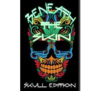 Beneath The Skin Skull Edition