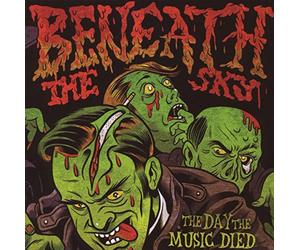 Beneath the Sky - The Day The Music Died