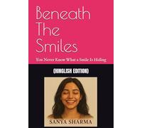Beneath The Smiles: You Never Know What a Smile Is Hiding