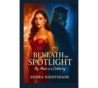 BENEATH THE SPOTLIGHT: My Mate is a Celebrity