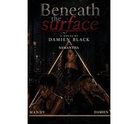 BENEATH THE SURFACE