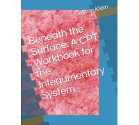 Beneath the Surface: A CPT Workbook for the Integumentary System
