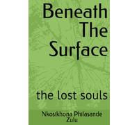 Beneath The Surface: the lost souls