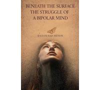 Beneath The Surface- The Struggle of a Bipolar Mind