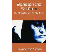 Beneath the Surface: The Struggles of a Bipolar Mind
