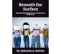 Beneath the Surface: Understanding Weight Bias Internalization in Adolescence