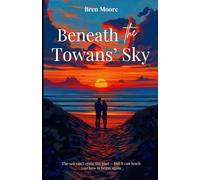 Beneath the Towans' Sky: The sea can’t erase the past - but it can teach you how to begin again.