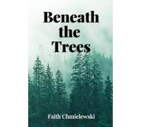 Beneath the Trees (Beyond the Forest)