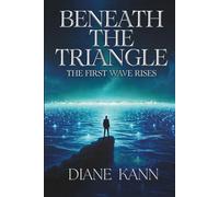 Beneath the Triangle: The First Wave Rises: 1 (The Aquatica Chronicles)