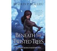 Beneath the Twisted Trees: 4 (Song of Shattered Sands)