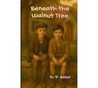 Beneath the Walnt Tree: A Figheldean School Story (Beyond Bulford's Fields)