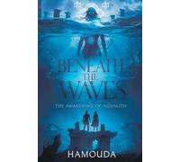 Beneath the Waves: The Awakening of Aqualith
