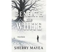 Beneath the White: A Story of Survival