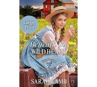 Beneath the Wild Heart (Large Print): Western Whirlwinds: Mischief, Mayhem and Mishaps
