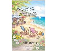 Beneath the Willow Sky: 1 (The Willow Cove Romances)