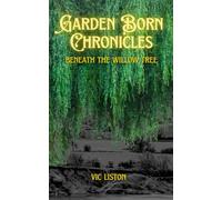 Beneath the Willow Tree (Garden Born Chronicles)