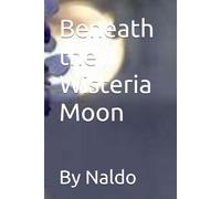 Beneath the Wisteria Moon (Wisteria and Ink)