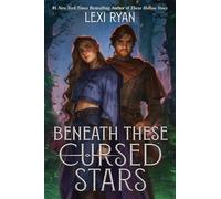 Beneath These Cursed Stars: The unmissable NEW romantasy from the author of TikTok sensation THESE HOLLOW VOWS (Cursed Stars Series)