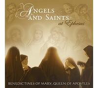 Benedectines of Mary Queen of Apostles - Angels And Saints At Ephesus
