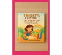 Benedetta e i pastelli del coraggio