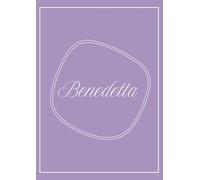 Benedetta Quaderno A4 a Righe 1R: Quaderno Maxi, Copertina Flessibile Viola Lilla Minimal: 100 Pagine | Perfetto per Compiti, Appunti e Disegni | Fantastica Idea Regalo per Compleanno, Onomastico