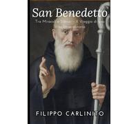 Benedetto: Tra Miracoli e Silenzi - Il Viaggio di una Vita Straordinaria