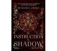 Benedict Jacka An Instruction in Shadow (Tapa dura) Inheritance of Magic Series