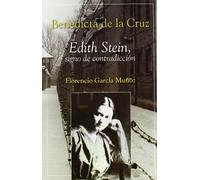 Benedicta De La Cruz: Edith Stein Signo De Contradiccion