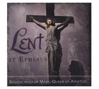 Benedictines Of Mary, Queen Of Apostles - Lent At Ephesus