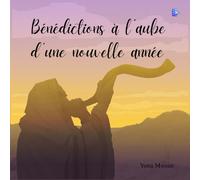 Bénédictions à l'aube d'une nouvelle année: Un carnet de souvenirs des bénédictions pour une année exceptionnelle !