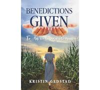 Benedictions Given to an Ordinary Woman