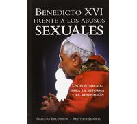 BENEDICTO XVI FRENTE A LOS ABUSOS SEXUALES