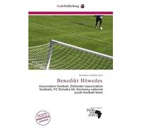 Benedikt Höwedes: Association football, Defender (association football), FC Schalke 04, Germany national youth football team
