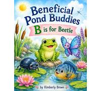 Beneficial Pond Buddies: B is for Beetle